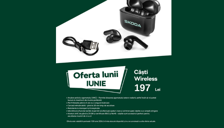 Oferta lunii MAI Skoda - Căști Wireless la doar 197Lei